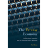 The Fantasy Economy: Neoliberalism, Inequality, and the Education Reform Movement - Hardcover