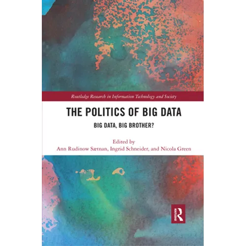 The Politics and Policies of Big Data: Big Data, Big Brother? - Paperback
