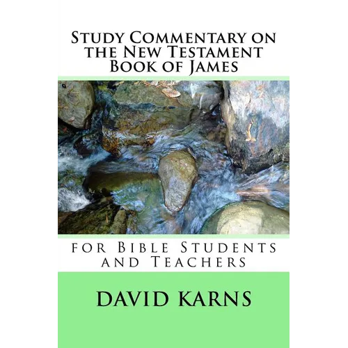 Study Commentary on the New Testament Book of James - Paperback