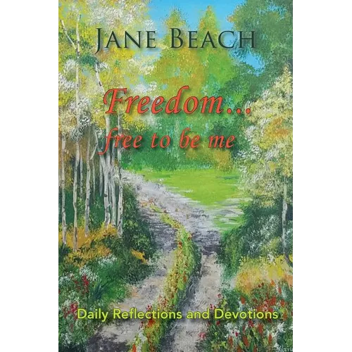 Freedom . . .: Free to Be Me - Paperback