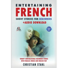 Entertaining French Short Stories for Beginners + Audio Download: Twenty Conversational Beginners Stories With Parallel French and English Text Second - Paperback