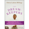 The Dreamkeepers: Successful Teachers of African American Children - Paperback