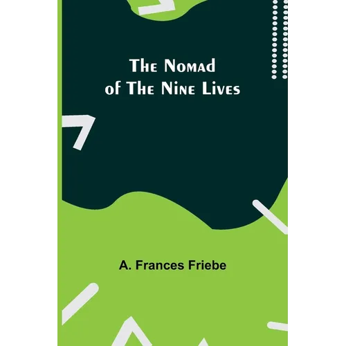 The Nomad of the Nine Lives - Paperback