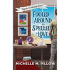 Fooled Around and Spelled in Love: A Cozy Paranormal Mystery - Paperback