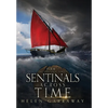 Sentinals Across Time: Book Four of the Epic Fantasy Sentinal series - Hardcover