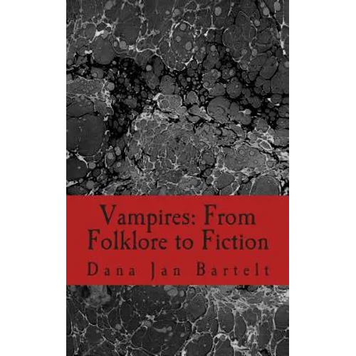 Vampires: From Folklore to Fiction - Paperback