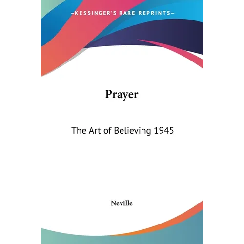 Prayer: The Art of Believing 1945 - Paperback