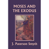 Moses and the Exodus (Yesterday's Classics) - Paperback