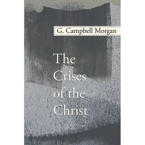 The Crises of the Christ - Paperback