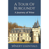 A Tour Of Burgundy: A Journey of Wine - Paperback