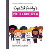 Lipstick Ready'S Pretty Girl Crew - Hardcover
