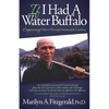 If I Had a Water Buffalo: Empowering Others Through Sustainable Lending - Paperback