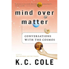 Mind Over Matter: Conversations with the Cosmos - Paperback