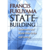 State-Building: Governance and World Order in the 21st Century - Hardcover