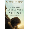 The And the Angels Were Silent: The Final Week of Jesus - Paperback