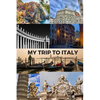 My Trip to Italy: Cinque Terra, Florence, St Peter's Basilica, Rome, Venice, Pisa & the Vatican / 6x9 Inch Format / 16 Trip Itineraries / 103 Pages - Paperback