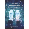 The Great Remembering: Turning the World Inside Out - Paperback