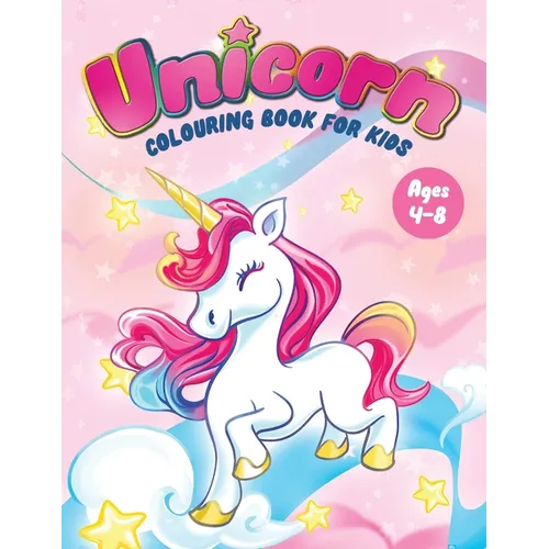Unicorn Colouring Book for Kids Ages 4-8: Fun Children's Colouring Book - 50 Magical Pages with Unicorns, Mermaids & Fairies for Toddlers & Kids to Co - Paperback