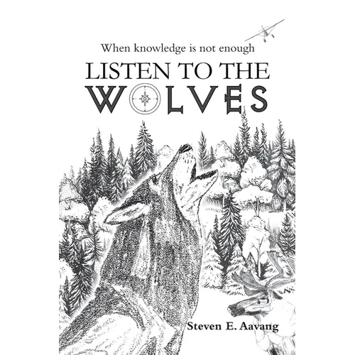Listen to the Wolves - Paperback