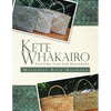 Kete Whakairo: Plaiting Flax for Beginners - Paperback