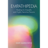 Empathipedia: Healing for Empaths and Highly Sensitive Persons - Paperback