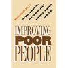 Improving Poor People: The Welfare State, the Underclass, and Urban Schools as History - Paperback