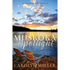 Muskoka Spotlight - Paperback