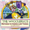 The Wogglebug's Methods to Finding Lost Things - Paperback