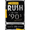 Driven: Rush in the '90s and in the End - Paperback