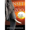 Sunset at the Zoo: The Zoo You Don't Know - Paperback
