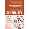 The Future of Synodality: How We Move Forward from Here - Paperback