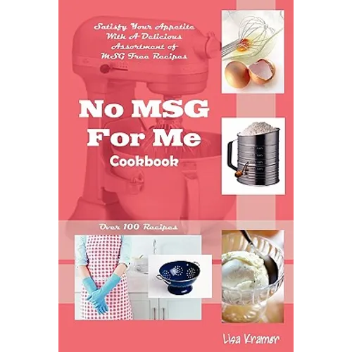 No MSG For Me Cookbook - Paperback