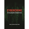 Cybercrime: An Encyclopedia of Digital Crime - Paperback