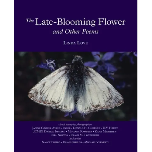 The Late-Blooming Flower and other poems - Paperback