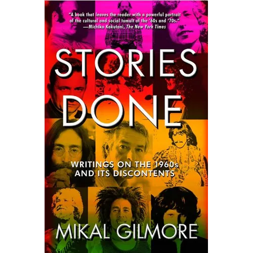 Stories Done: Writings on the 1960s and Its Discontents - Paperback
