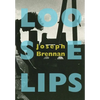 Loose Lips: A Gay Sea Odyssey - Hardcover