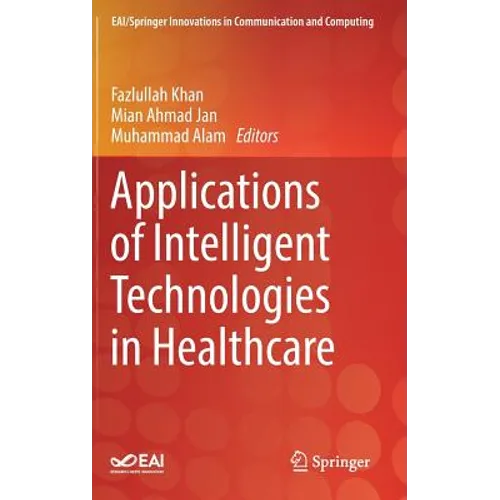 Applications of Intelligent Technologies in Healthcare - Hardcover