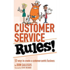 Customer Service Rules!: 52 Ways to Create A Customer-Centric Business - Paperback