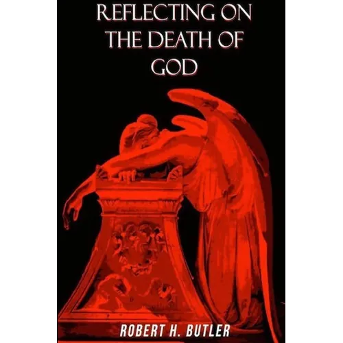 Reflecting on the Death of God - Paperback