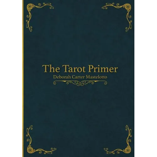 The Tarot Primer - Paperback