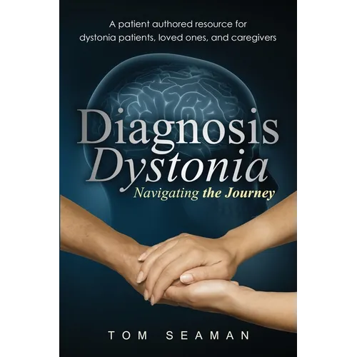 Diagnosis Dystonia: Navigating the Journey - Paperback