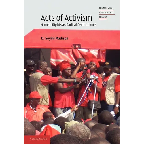 Acts of Activism: Human Rights as Radical Performance - Paperback
