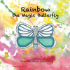 Rainbow the Magic Butterfly - Paperback