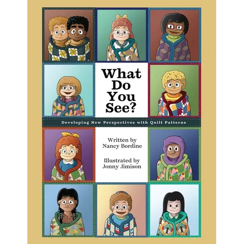 What Do You See?: Developing New Perspectives with Quilt Patterns - Paperback