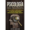 Psicología para principiantes: Introducción a la psicología básica - 25 efectos psicológicos explicados de forma sencilla - Paperback