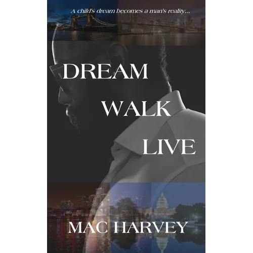 Dream. Walk. Live. - Paperback