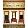Without Equal: The Clocks of Abner Jones of Bloomfield, New York - Paperback