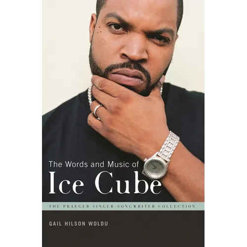 The Words and Music of Ice Cube - Hardcover