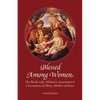 Blessed Among Women - Paperback