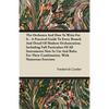 The Orchestra And How To Write For It - A Practical Guide To Every Branch And Detail Of Modern Orchestration; Including Full Particulars Of All Instru - Paperback